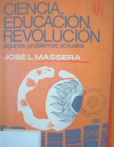 Ciencia, educación, revolución
