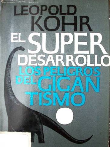 El superdesarrollo : (los peligros del gigantismo)