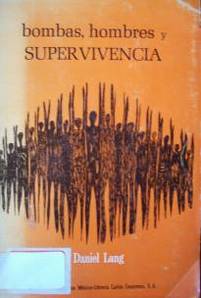 Bombas, hombres y supervivencia : ¿Cuánto poder destructivo se necesitaría para aniquilarnos?