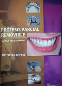 Prótesis parcial removible : [clínica y laboratorio]
