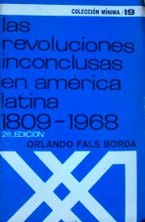 Las revoluciones inconclusas en América Latina (1809-1968)