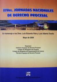 Jornadas Nacionales de Derecho Procesal (14as.) : en homenaje a los doctores Luis Eduardo Pais y Luis Alberto Terello