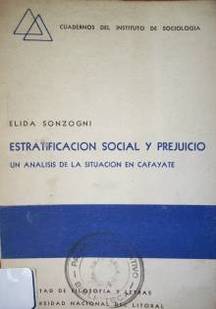 Estratificación social y  prejuicio : un análisis de la situación en Cafayate