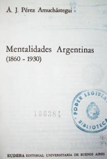 Mentalidades argentinas (1860-1930)