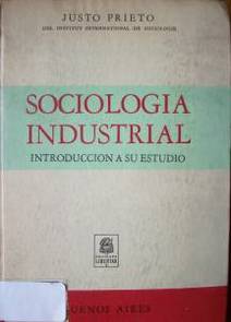 Sociología industrial : introducción a su estudio