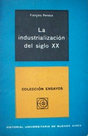 La industrialización del siglo XX