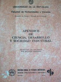 Apéndice a ciencia, desarrollo y sociedad industrial