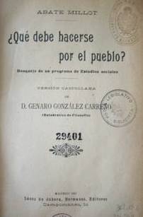 ¿Qué debe hacerse por el pueblo? : bosquejo de un programa de estudios sociales