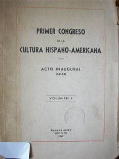 Primer congreso de la cultura Hispano-Americana : acto inaugural (Salta)