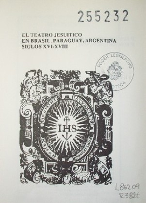 El teatro jesuítico en Brasil, Paraguay, Argentina : Siglos XVI-XVIII
