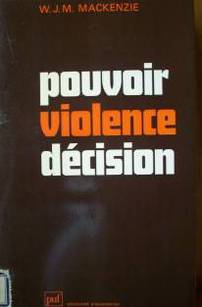 Pouvoir, violence, décision