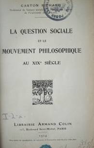 La question sociale et le mouvement philosophique au XIX siécle