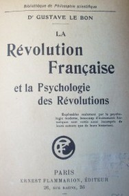 La Révolution Française et la psychologie des Révolutions