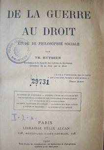 De la guerre au droit : etude de philosophie sociale