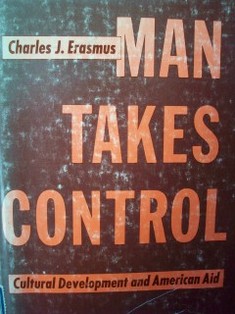 Man takes control: cultural development and american aid