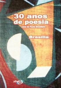 30 años : Casa do Poeta Brasileiro : Brasília 1978-2008