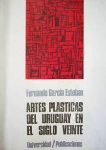 Artes plásticas del Uruguay en el siglo veinte