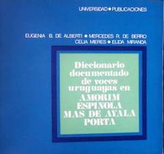 Diccionario documentado de voces uruguayas en Amorim, Espinola, Mas de Ayala, Porta