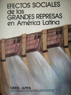 Efectos sociales de las grandes represas en América Latina