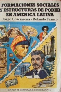 Formaciones sociales y estructuras de poder en America Latina