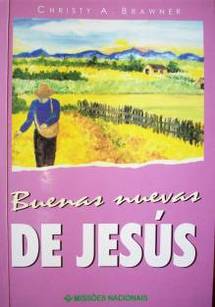 Las buenas nuevas de Jesús : basado en el Evangelio de Mateo