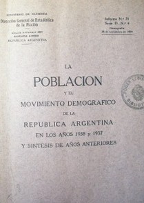 La población y el movimiento demográfico de la República Argentina en los años 1938 y 1937 y síntesis de años anteriores