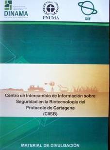 Centro de Intercambio de Información sobre Seguridad en la Biotecnología del Protocolo de Cartagena (CIISB)