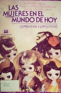 Las mujeres en el mundo de hoy : (prejuicios y perjuicios)