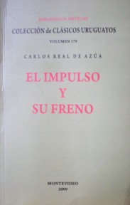 El impulso y su freno : tres décadas de batllismo y las raíces de la crisis uruguaya