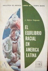 El equilibrio racial en América latina