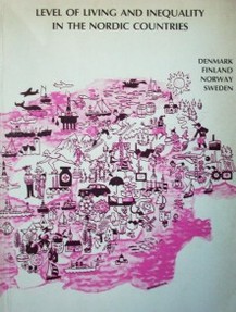 Level of living and inequality in the nordic countries : a comparative analysis of the Nordic comprehensive  surveys