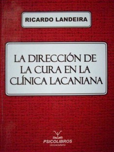 La dirección de la cura en la clínica lacaniana