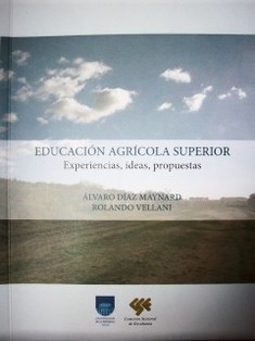 Educación agrícola superior : experiencias, ideas, propuestas