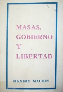 Masas, gobierno y libertad