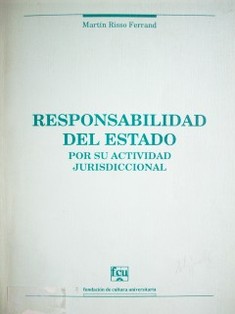 Responsabilidad del Estado por su actividad jurisdiccional