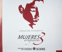 Mujeres uruguayas : exposición fotográfica