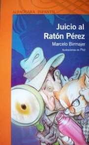 Juicio al Ratón Pérez (y otros casos de escopeta)