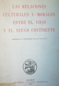 Las relaciones culturales y morales entre el viejo y el nuevo continente : respuestas al cuestoinaro de la U.N.E.S.C.O.