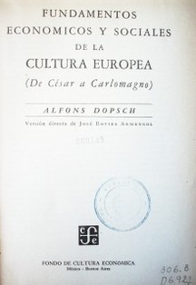 Fundamentos económicos y sociales de la cultura europea : ( de César a Carlomagno)