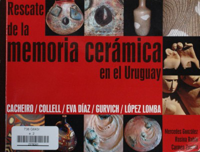 Rescate de la memoria cerámica en el Uruguay
