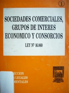 Sociedades comerciales, grupos de interés económico y consorcios : Ley 16.060