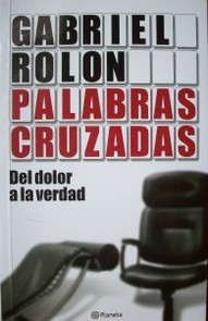 Palabras cruzadas : del dolor a la verdad