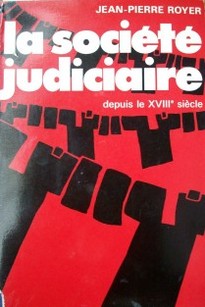 La société judiciaire depuis le XVIII siècle