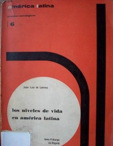 Los niveles de vida en América Latina : vivienda, alimentación y salud