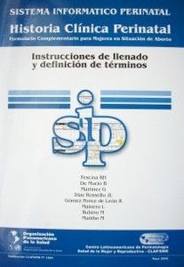 Sistema Informático Perinatal : historia clínica perinatal : instrucciones de llenado y definición de términos