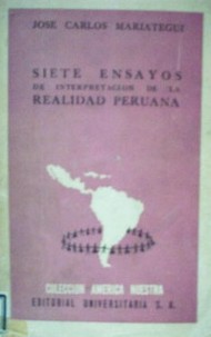 Siete ensayos de interpretación de la realidad peruana