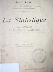 La statistique : ses difficultés - ses procédés - ses résultats