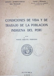 Condiciones de vida y de trabajo de la población indígena del Perú