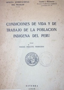 Condiciones de vida y de trabajo de la población indígena del Perú