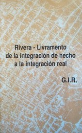 Rivera - Livramento : de la integración de hecho a la integración real